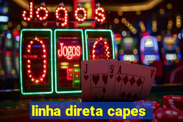 linha direta capes