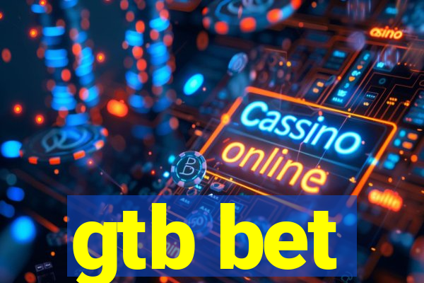 gtb bet