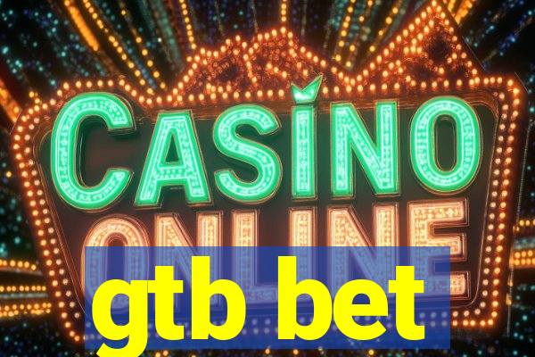 gtb bet