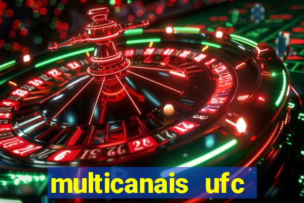 multicanais ufc fight pass