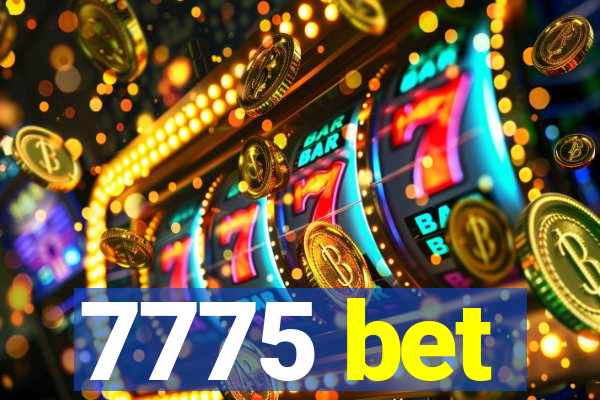 7775 bet