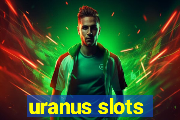 uranus slots