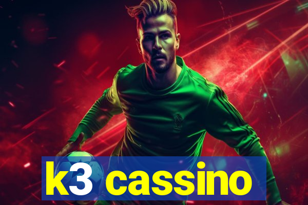 k3 cassino