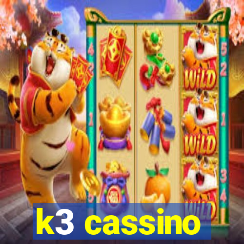 k3 cassino