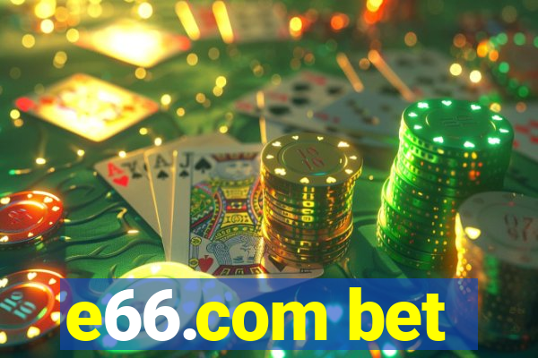 e66.com bet