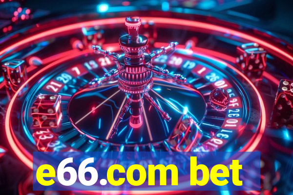 e66.com bet