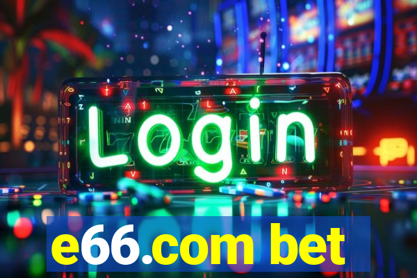 e66.com bet
