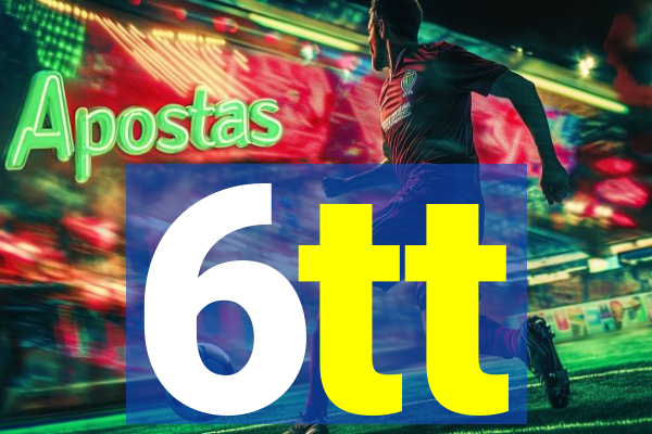 6tt