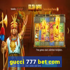 gucci 777 bet com