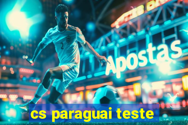 cs paraguai teste
