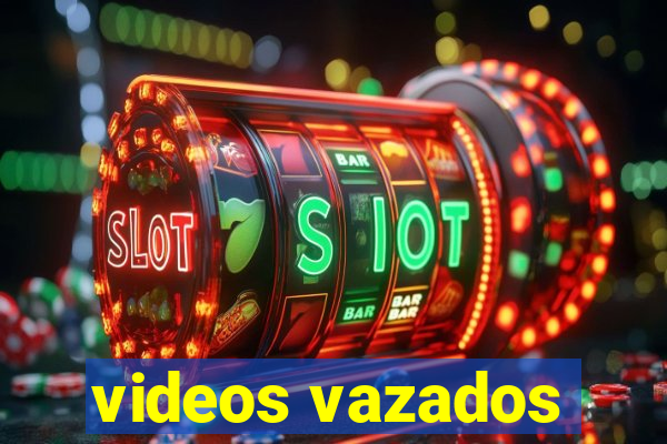 videos vazados