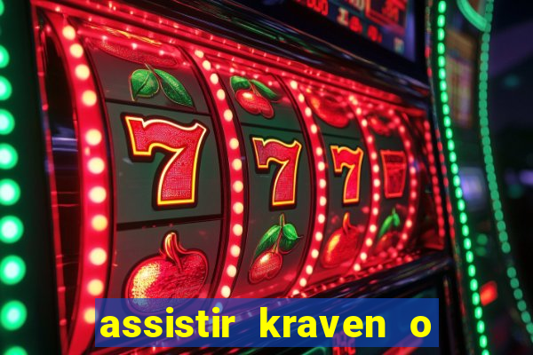 assistir kraven o caçador dublado