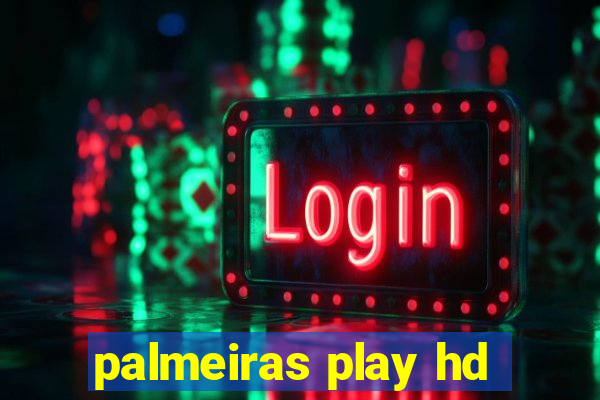 palmeiras play hd