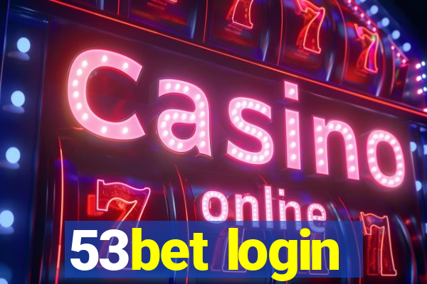 53bet login