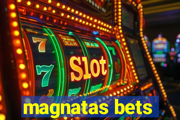 magnatas bets