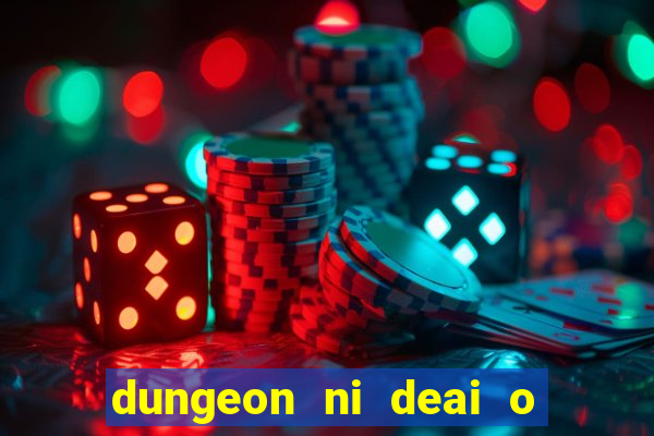 dungeon ni deai o motomeru no wa machigatteiru darou ka 2 dublado