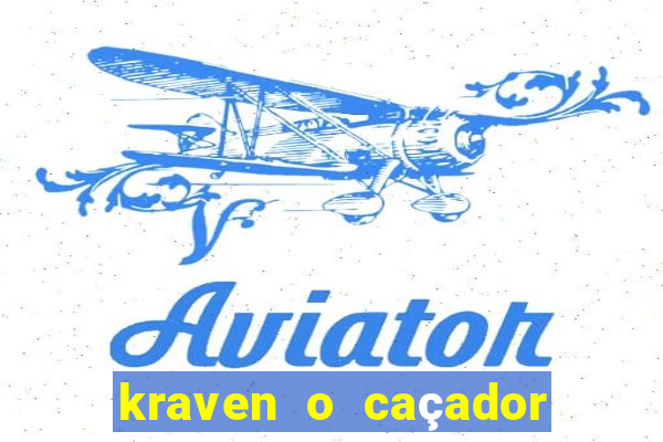 kraven o caçador via torrent