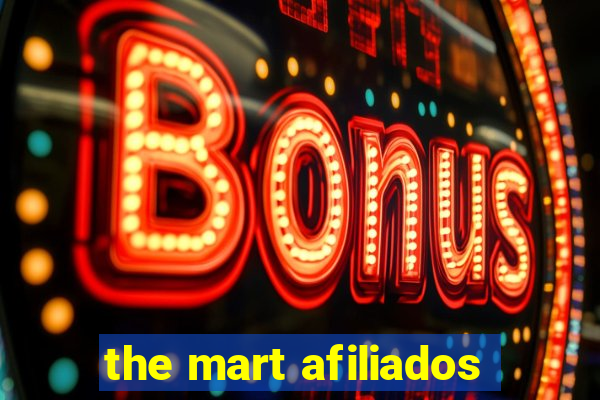 the mart afiliados