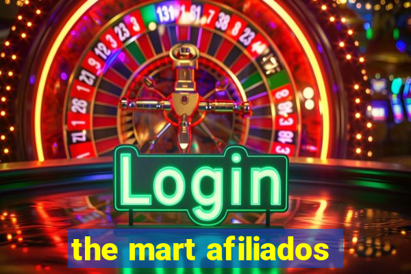 the mart afiliados