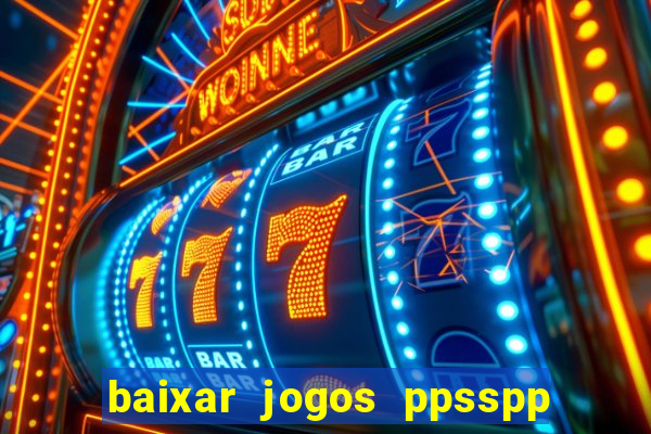 baixar jogos ppsspp para android