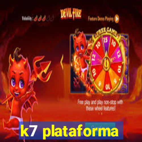 k7 plataforma