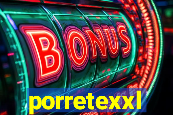 porretexxl
