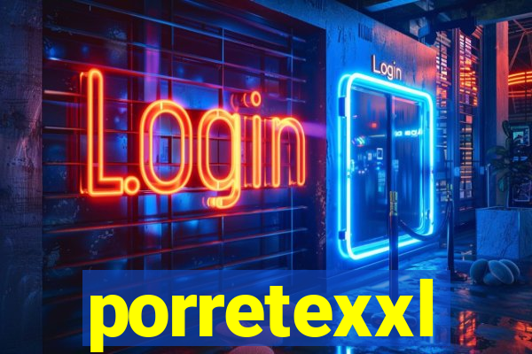 porretexxl