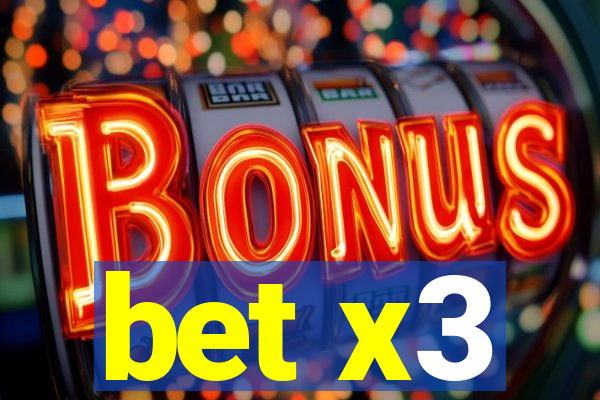 bet x3
