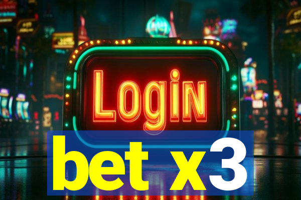 bet x3