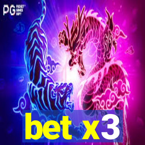 bet x3
