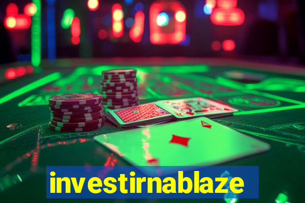 investirnablaze