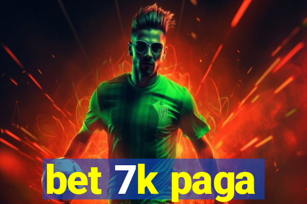 bet 7k paga