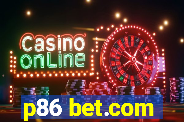 p86 bet.com