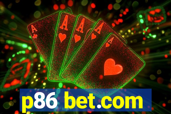 p86 bet.com