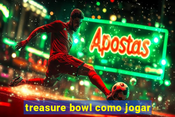 treasure bowl como jogar