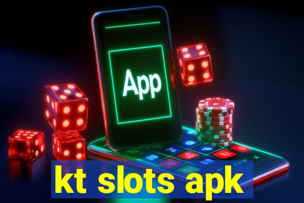 kt slots apk