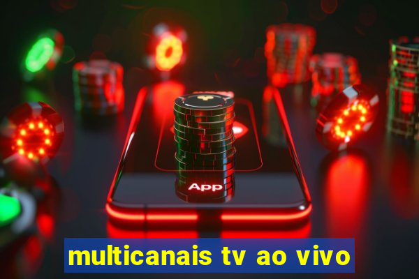 multicanais tv ao vivo