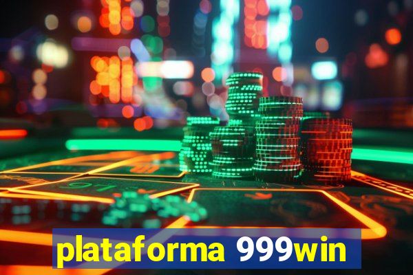 plataforma 999win