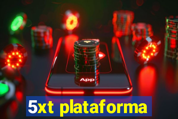 5xt plataforma