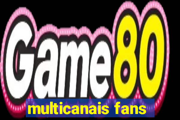 multicanais fans