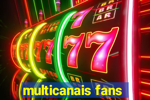 multicanais fans