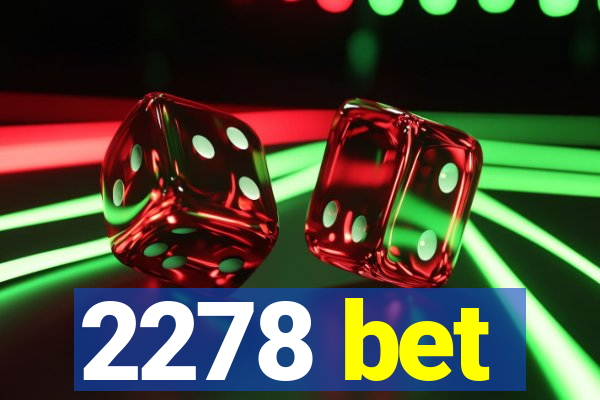 2278 bet