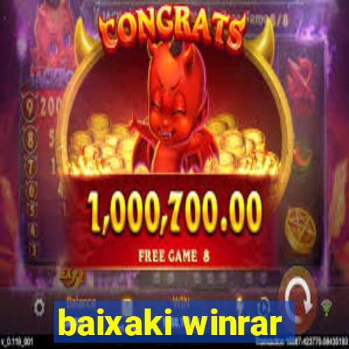 baixaki winrar