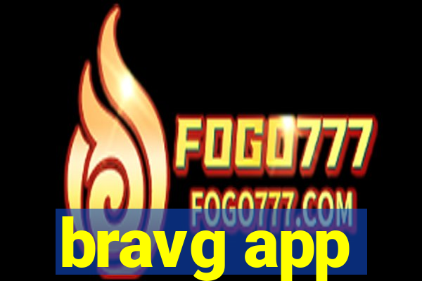bravg app