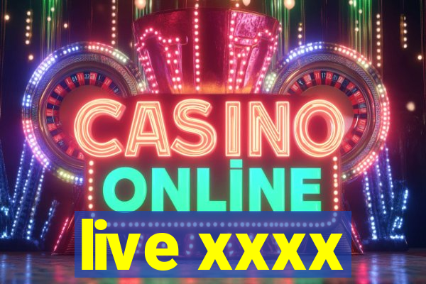 live xxxx