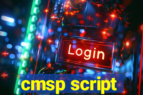 cmsp script