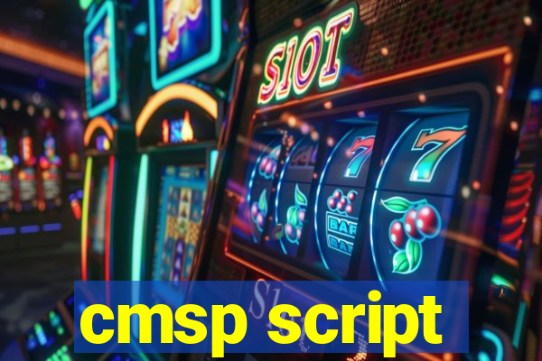 cmsp script