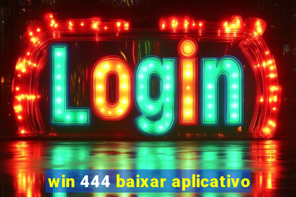win 444 baixar aplicativo