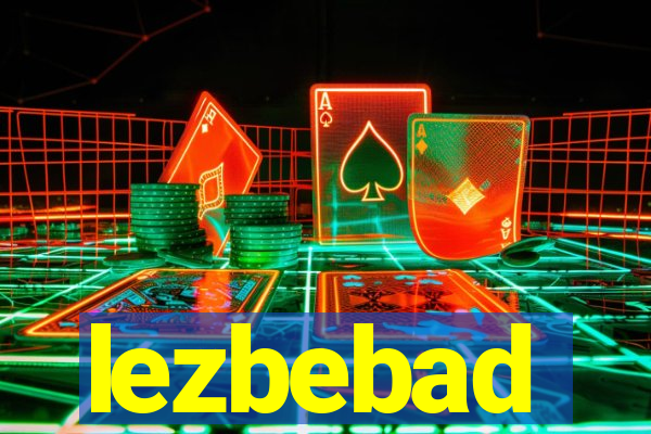 lezbebad