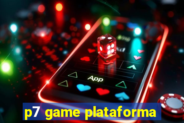 p7 game plataforma